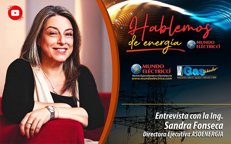 HABLEMOS DE ENERGIA - La crisis del gas y su impacto en el Sector Eléctrico Colombiano