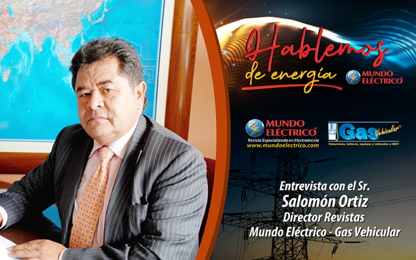 HABLEMOS DE ENERGIA ENTREVISTA 5 | Entrevista Salomón Ortiz, director publicación Gas Vehicular y Mundo Eléctrico.