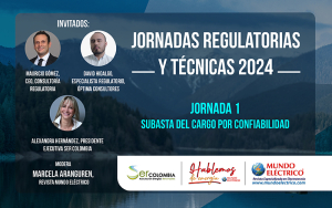 1ra Jornada Regulatoria y técnica 2024 | Subasta del Cargo por confiabilidad